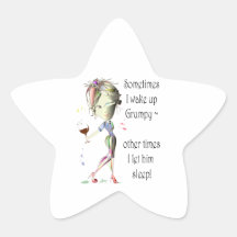 Sometimes I wake up Grumpy!  fun saying gifts Stickers