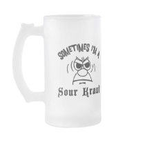 Sometimes I'm A Sour Kraut German Coffee Mugs