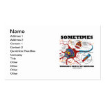 Sometimes Thinking Hurts My Neurons Business Card Templates