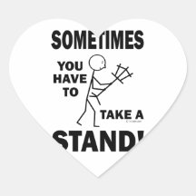 Sometimes You Have To Take A Stand Sticker