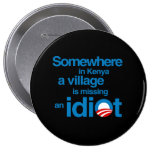 Somewhere in Kenya, a village is missing an idiot Button