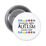 Somone With Autism Loves Me (PP) Pin