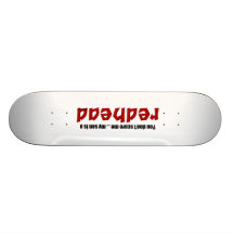Son is a Redhead Custom Skateboard