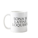 Sona Si Latine Loqueris mugs