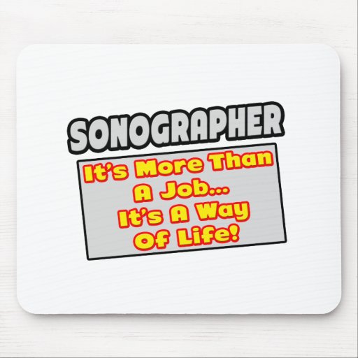 Sonographer… plus que le travail, mode de vie tapis de souris
