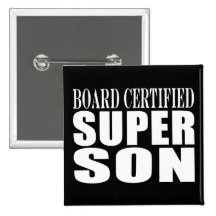 Sons Birthday Parties : Board Certified Super Son Pinback Button