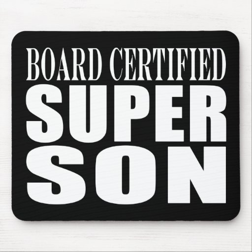 Sons Birthday Parties : Board Certified Super Son Mouse Pad