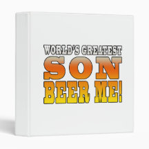 Sons Birthdays Worlds Greatest Son Beer Me 3 Ring Binders