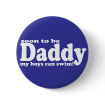 Soon to be Daddy Pinback Buttons
