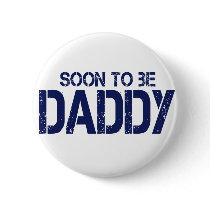 Soon to be Daddy Pin