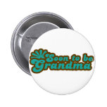 Soon to be Grandma Buttons