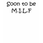 SOON TO BE MILF t-shirts