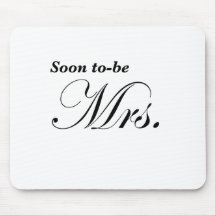 Soon to be Mrs Mouse Pads