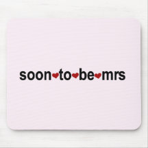 Soon To Be Mrs T-shirts and Gifts Mouse Pads