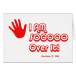 Sooo Over It!-Card