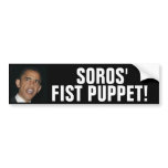 SOROS' FIST PUPPET! Anti Obama Bumper Stickers