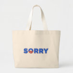 Sorry Bags