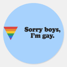 Sorry boys I'm gay 2 Round Sticker