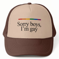 Sorry boys I'm gay Trucker Hats