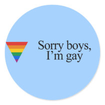 Sorry boys I'm gay Round Stickers
