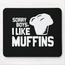 SORRY BOYS I LIKE MUFFINS - WHITE -.png Mousepad