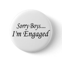 Sorry Boys Im Engaged Buttons