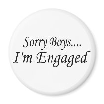 Sorry Boys Im Engaged Fridge Magnet