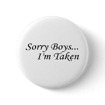 Sorry Boys Im Taken Pin