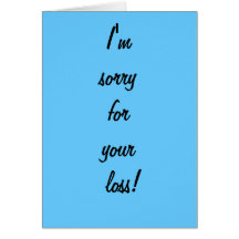 Sorry for your loss greeting cards