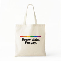 Sorry girls, I'm gay Canvas Bag