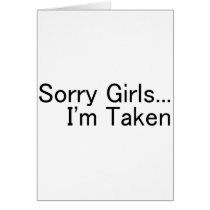 Sorry Girls, Im Taken