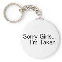 Sorry Girls Im Taken Keychains