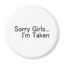 Sorry Girls, Im Taken