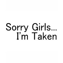 Sorry Girls Im Taken Shirt