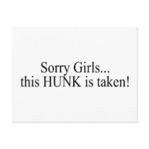 Sorry Girls This Hunk Is Taken