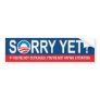 Sorry Yet? Anti-Obama Bumper Sticker