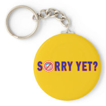 Sorry Yet? Anti Obama Products Keychains