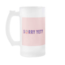 Sorry Yet? Anti Obama Products Mug