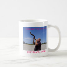 SOUND THE SHOFAR, SOUND A WARNING, EZEKIEL 33:3... COFFEE MUG