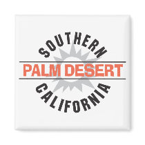 Southern California - Palm Desert Magnets
