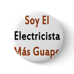 Soy El Electricista Mas Guapo Pins