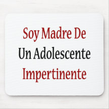 Soy Madre De Un Adolescente Impertinente Tapis De Souris