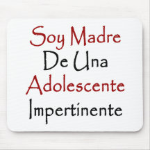 Soy Madre De Una Adolescente Impertinente Tapis De Souris