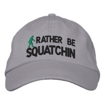 Soyez plutôt Squatchin Casquette De Baseball Brodée