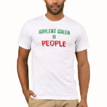 Soylent Green Is People t-shirts