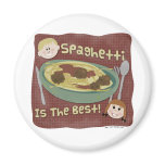 Spaghetti is the Best! Magnets