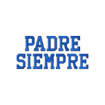 Spanish Embroidered Polo T-Shirt - Padre  Siempre embroidered shirts