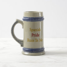 Spanish Pride Runs In Me Coffee Mugs