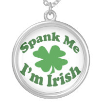 Spank me Im Irish necklaces