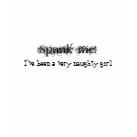 Spank me!, I've been a very naughty girl t-shirts